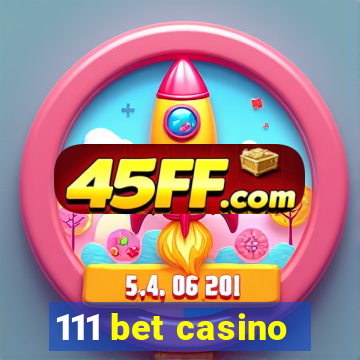 111 bet casino